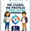 Me cuido, me protejo y pido ayuda - 5to Grado