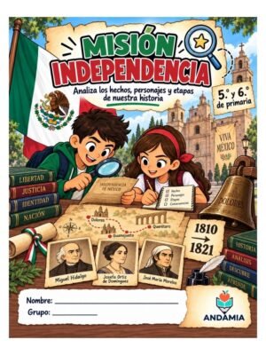 Misión Independencia: descubre la historia que comenzó en 1810 - 5to y 6to Grado